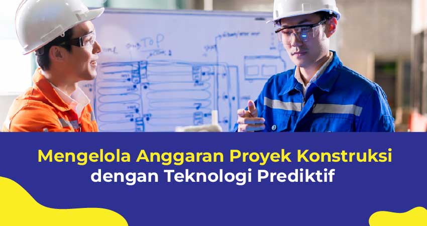 mengelola anggaran proyek konstruksi