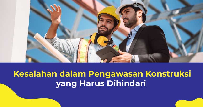 kesalahan dalam pengawasan konstruksi