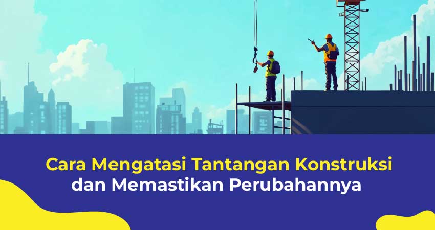 tantangan konstruksi