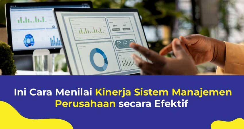Cara Menilai Kinerja Sistem Manajemen Perusahaan