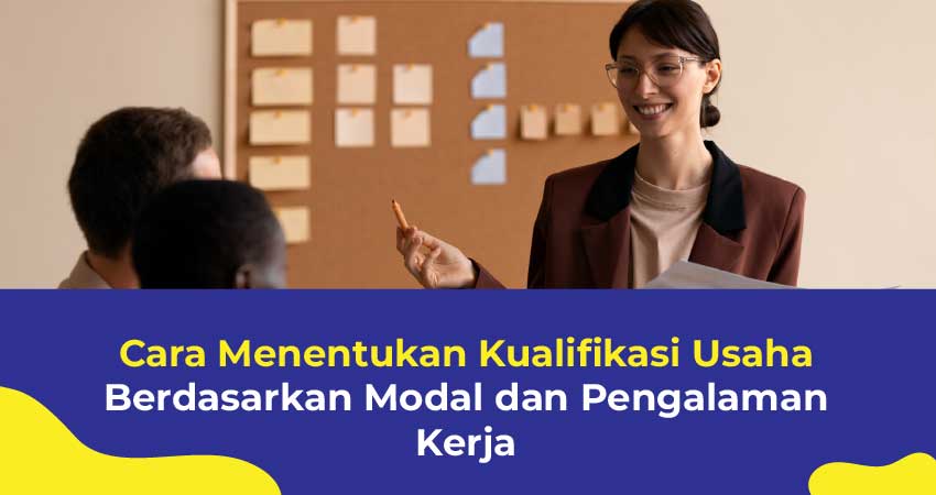 Cara Menentukan Kualifikasi Usaha
