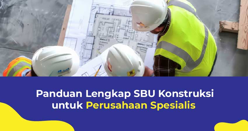 SBU Konstruksi untuk Perusahaan Spesialis